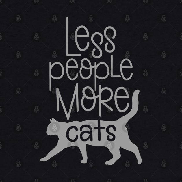 Less People More Cats by StarsDesigns